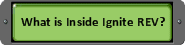 Inside ignite REV